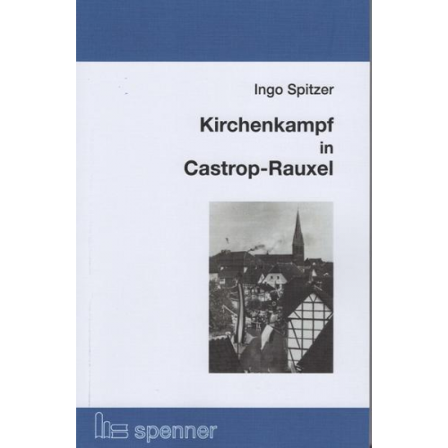 Ingo Spitzer - Kirchenkampf in Castrop-Rauxel