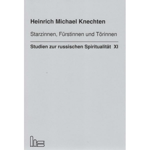 Heinrich Michael Knechten - Starzinnen, Fürstinnen und Törinnen.