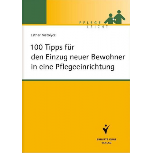 Esther Matolycz - 100 Tipps für den Einzug neuer Bewohner in eine Pflegeeinrichtung