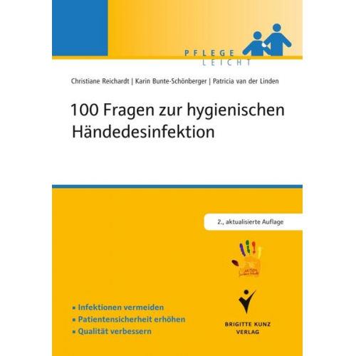 Karin Bunte-Schönberger & Patricia van der Linden & Christiane Reichardt - 100 Fragen zur hygienischen Händedesinfektion