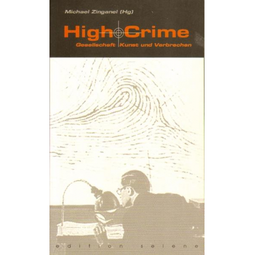 Wolfgang Maderthaner & Siegfried Mattl & Sarah F. Hall & Irene Nierhaus & Matthias Dusini - High Crime