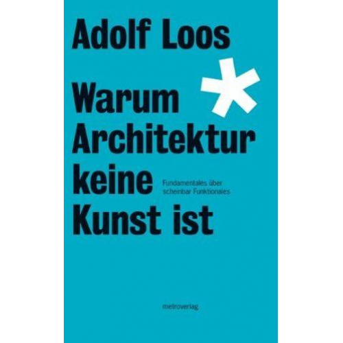 Adolf Loos - Warum Architektur keine Kunst ist