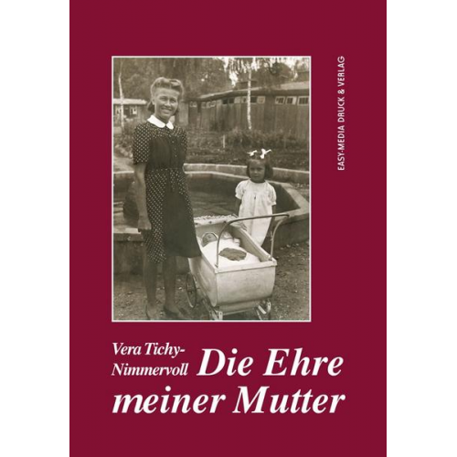 Vera Tichy-Nimmervoll - Die Ehre meiner Mutter