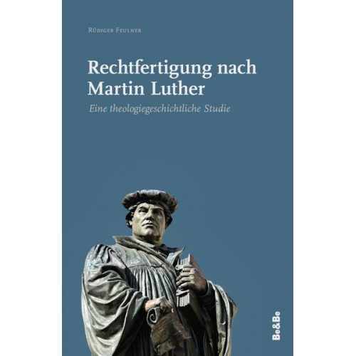 Rüdiger Feulner - Rechtfertigung nach Martin Luther