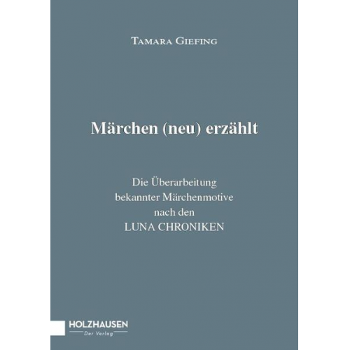 Tamara Giefing - Märchen (neu) erzählt