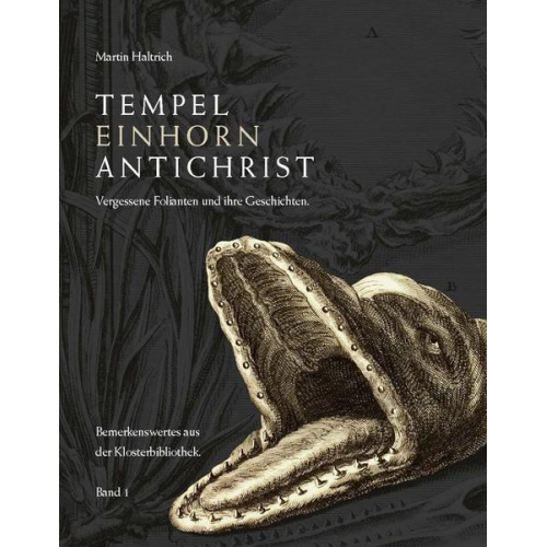 Martin Haltrich - Tempel, Einhorn, Antichrist