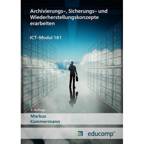 Markus Kammermann - Archivierungs-, Sicherungs- und Wiederherstellungskonzepte erarbeiten