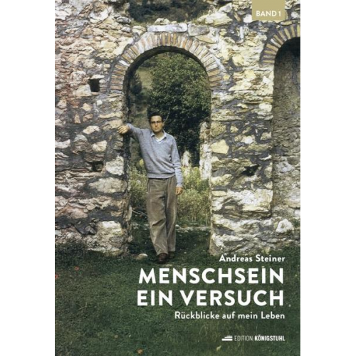 Andreas Steiner - Menschsein. Ein Versuch Bd. 1