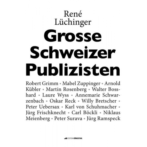 Rene Lüchinger - Grosse Schweizer Publizisten