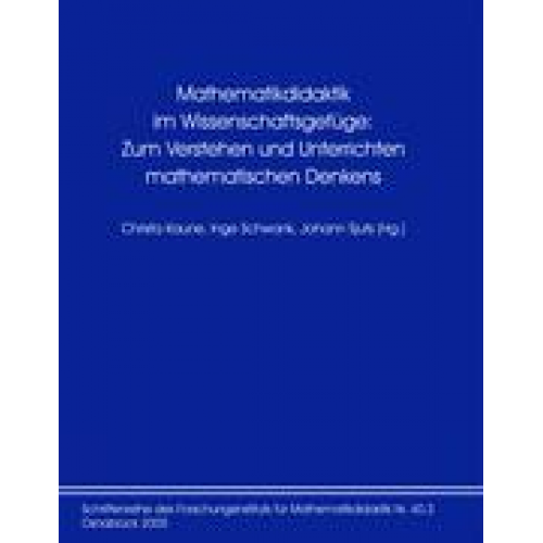 Mathematikdidaktik im Wissenschaftsgefüge: Zum Verstehen und Unterrichten mathematischen Denkens