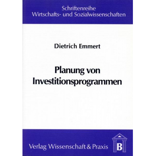 Dietrich Emmert - Planung von Investitionsprogrammen.