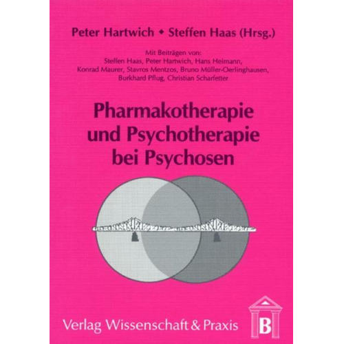 Pharmakotherapie und Psychotherapie bei Psychosen.