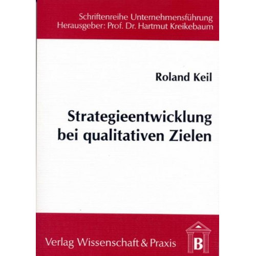 Roland Keil - Strategieentwicklung bei qualitativen Zielen.