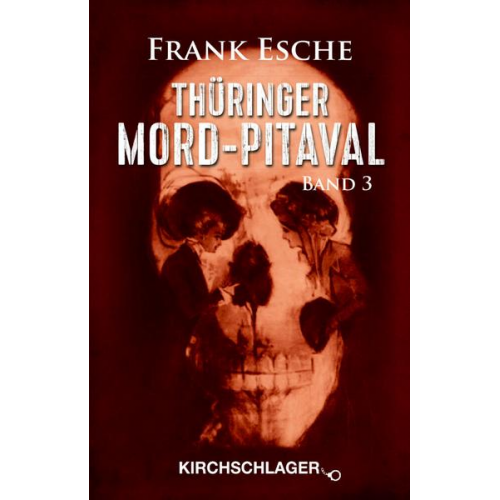 Frank Esche - Thüringer Mord-Pitaval III