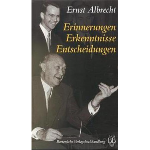 Ernst Albrecht - Erinnerungen, Erkenntnisse, Entscheidungen