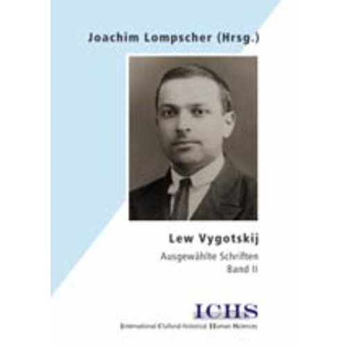 Lev S. Vygotskij & Joachim Lompscher - Lew Vygotskij. Ausgewählte Schriften