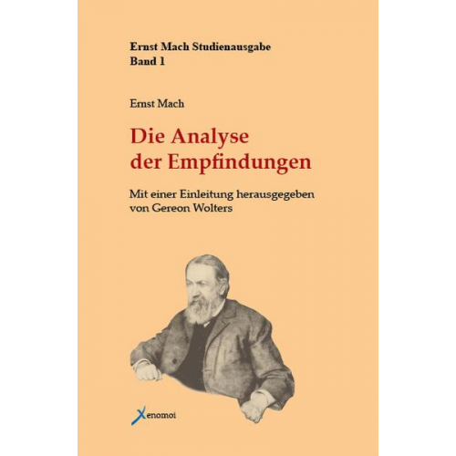 Ernst Mach - Die Analyse der Empfindungen und das Verhältnis des Physischen zum Psychischen