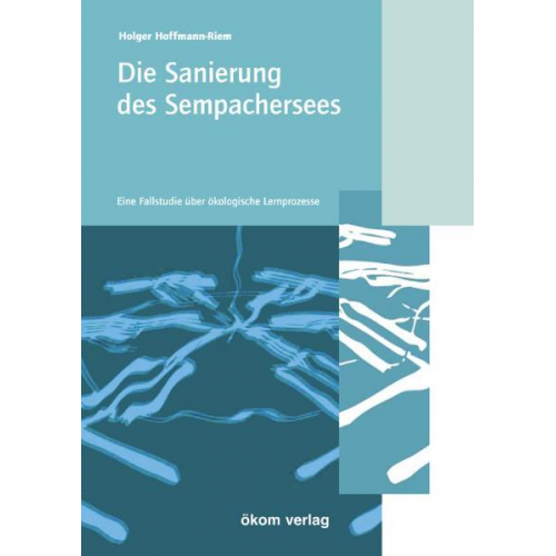 Holger Hoffmann-Riem - Die Sanierung des Sempachersees