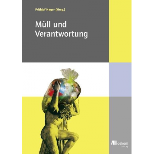 Frithjof Hager - Müll und Verantwortung