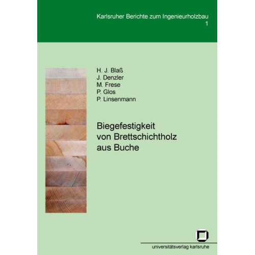 Hans J. Blass & Matthias Frese & P. Glos & P. Linsenmann & J. Denzler - Biegefestigkeit von Brettschichtholz aus Buche