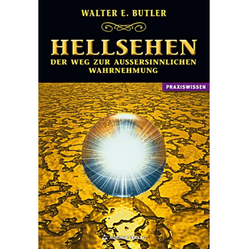 Walter E. Butler - Hellsehen - Der Weg zur außersinnlichen Wahrnehmung