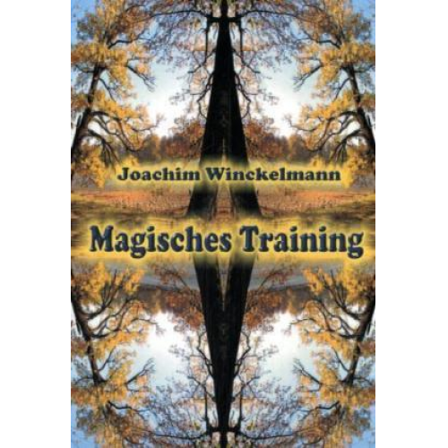 Joachim Winckelmann - Magisches Training