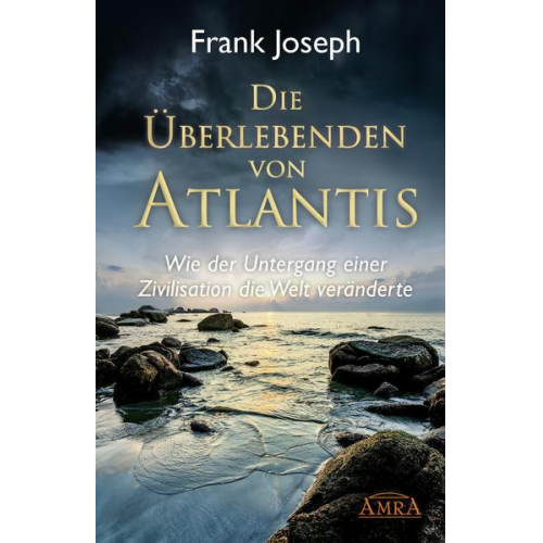 Frank Joseph - Die Überlebenden von Atlantis