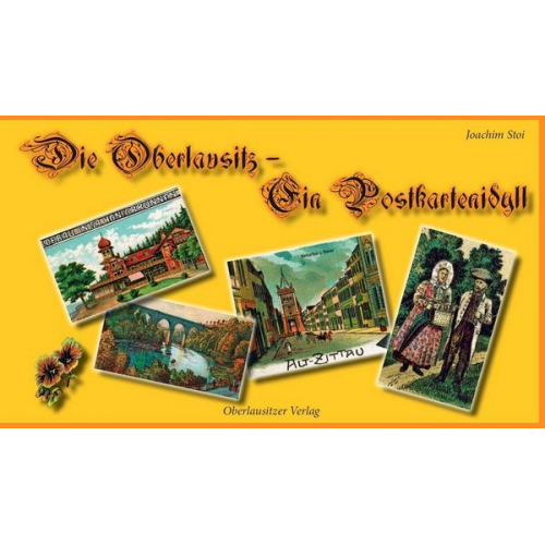 Joachim Stoi - Die Oberlausitz - Ein Postkartenidyll