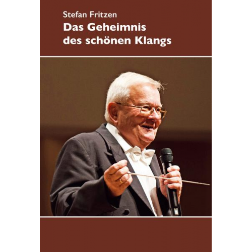 Stefan Fritzen - Das Geheimnis des schönen Klangs