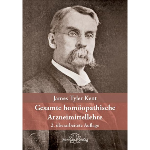 James T. Kent - Gesamte homöopathische Arzneimittellehre