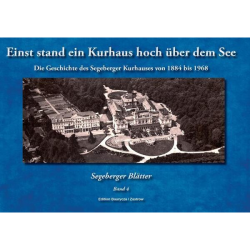 Peter Zastrow & Hans-Werner Baurycza - Einst stand ein Kurhaus hoch über dem See