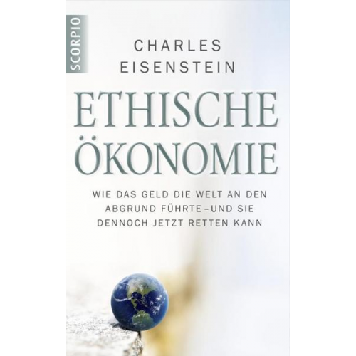 Charles Eisenstein - Ökonomie der Verbundenheit