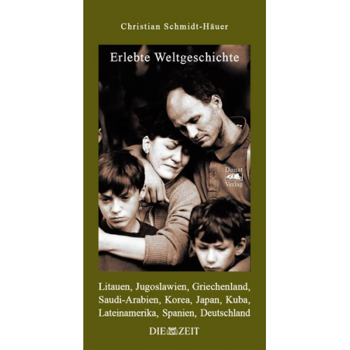 Christian Schmidt-Häuer - Erlebte Weltgeschichte