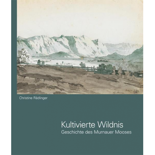 Christine Rädlinger - Kultivierte Wildnis