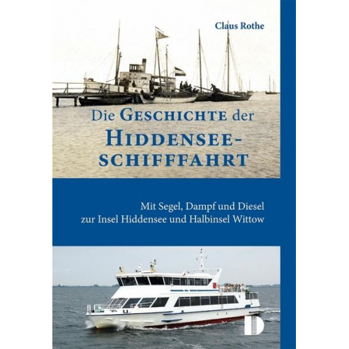 Claus Rothe - Die Geschichte der Hiddenseeschifffahrt