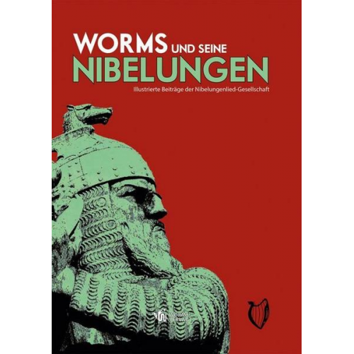 Worms und seine Nibelungen