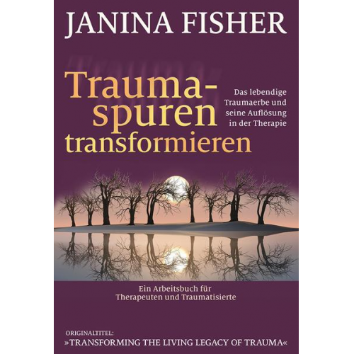 Janina Fisher - Traumaspuren transformieren