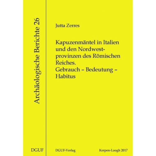 Jutta Zerres - Kapuzenmäntel in Italien und den Nordwestprovinzen des Römischen Reiches