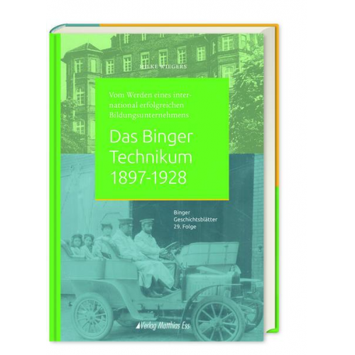 Hilke Wiegers - Das Binger Technikum 1897-1928