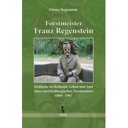 Günter Regenstein - Forstmeister Franz Regenstein