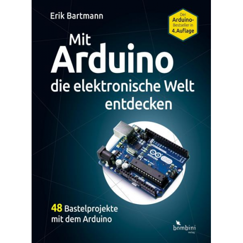 Erik Bartmann - Mit Arduino die elektronische Welt entdecken