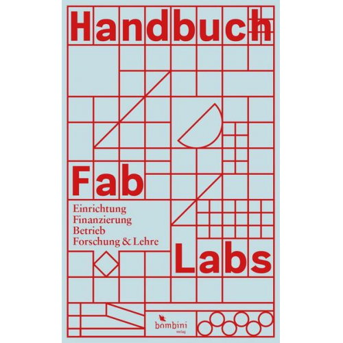 Iris Bockermann & Jan Borchers & Heidi Schelhowe & Anke Brocker & Marcel Lahaye - Handbuch Fab Labs