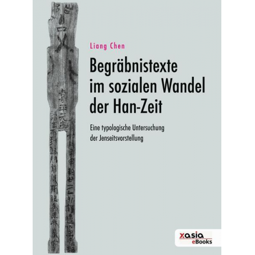 Liang Chen - Begräbnistexte im sozialen Wandel der Han-Zeit