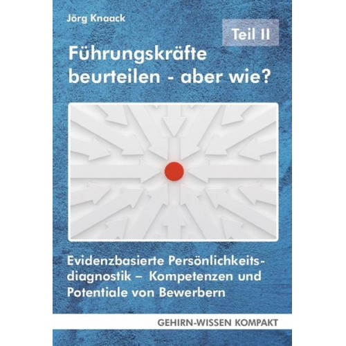 Jörg Knaack - Führungskräfte beurteilen – aber wie? - Teil II (Taschenbuch)