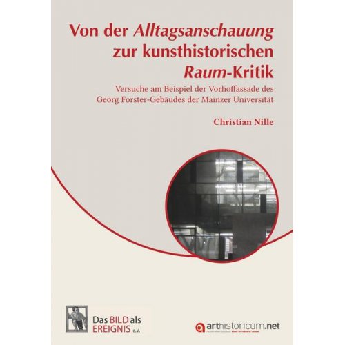 Christian Nille - Von der Alltagsanschauung zur kunsthistorischen Raum-Kritik