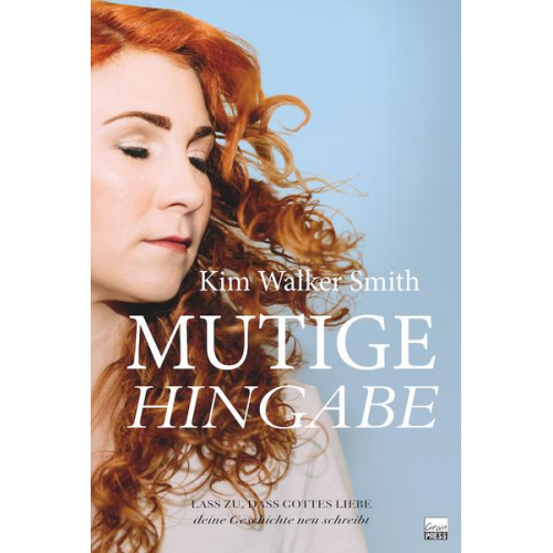 Kim Walker Smith - Mutige Hingabe