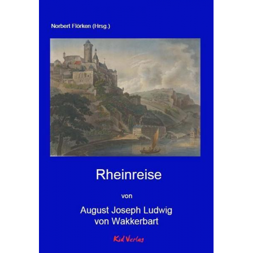 August Joseph Ludwig Wackerbarth - Rheinreise