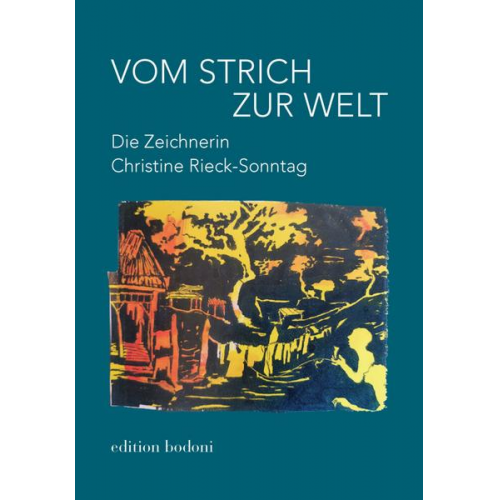 Christine Rieck-Sonntag - Vom Strich zur Welt