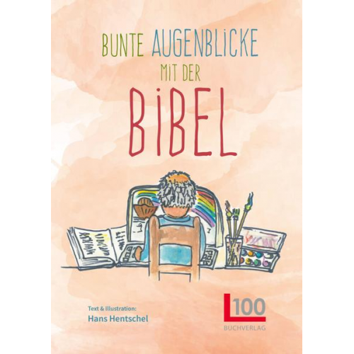 Hans Hentschel - Bunte Augenblicke mit der Bibel