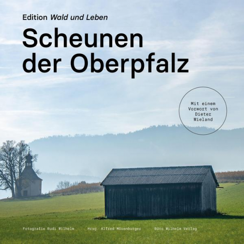 Rudi Wilhelm - Scheunen der Oberpfalz